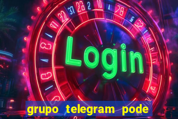 grupo telegram pode tudo gay